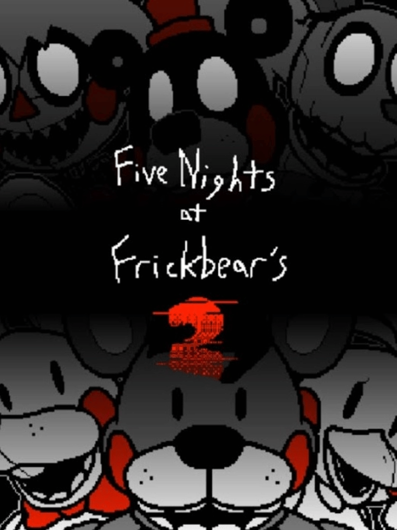 Five Nights at Frickbears 2 Cover