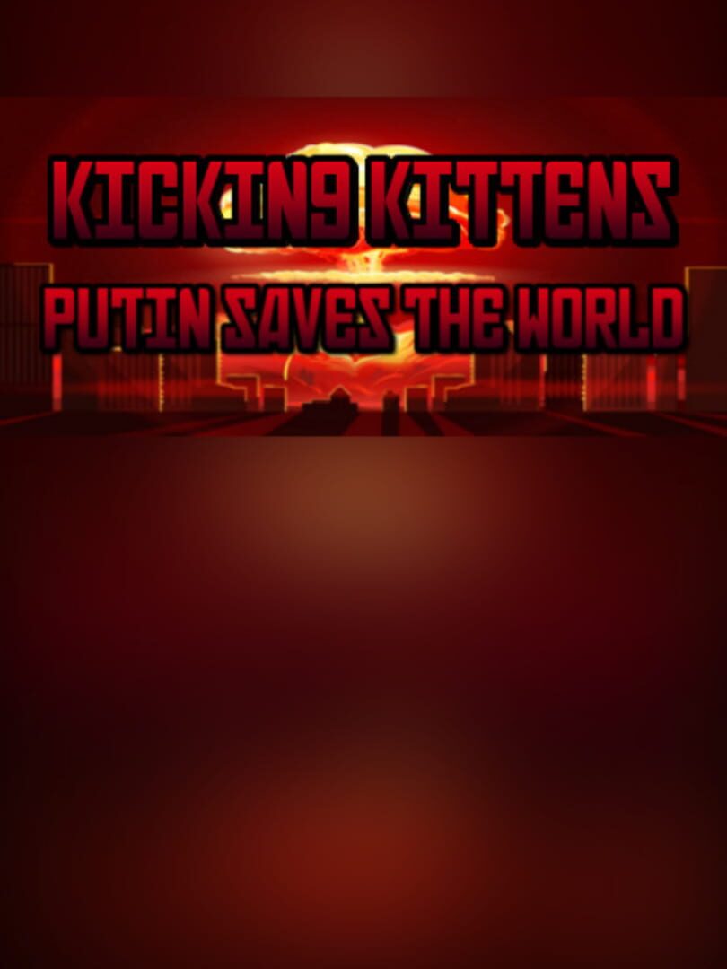 Kicking Kittens: Putin Saves the World