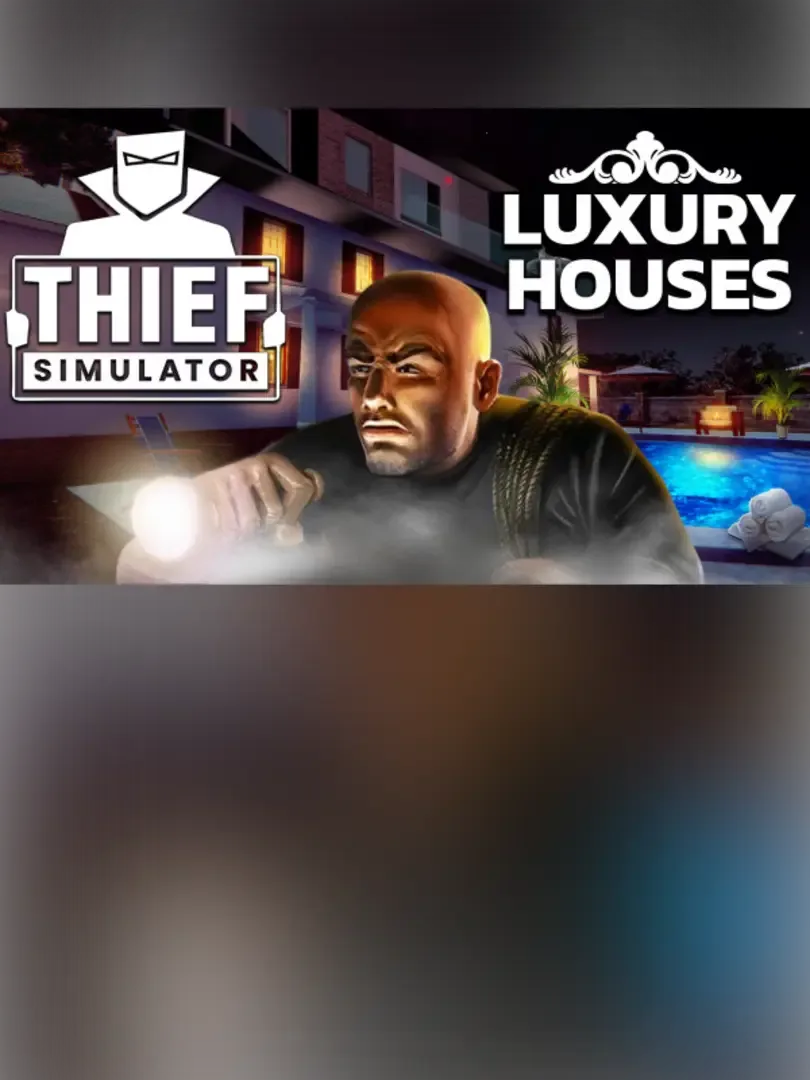 Thief Simulator: Luxury Houses