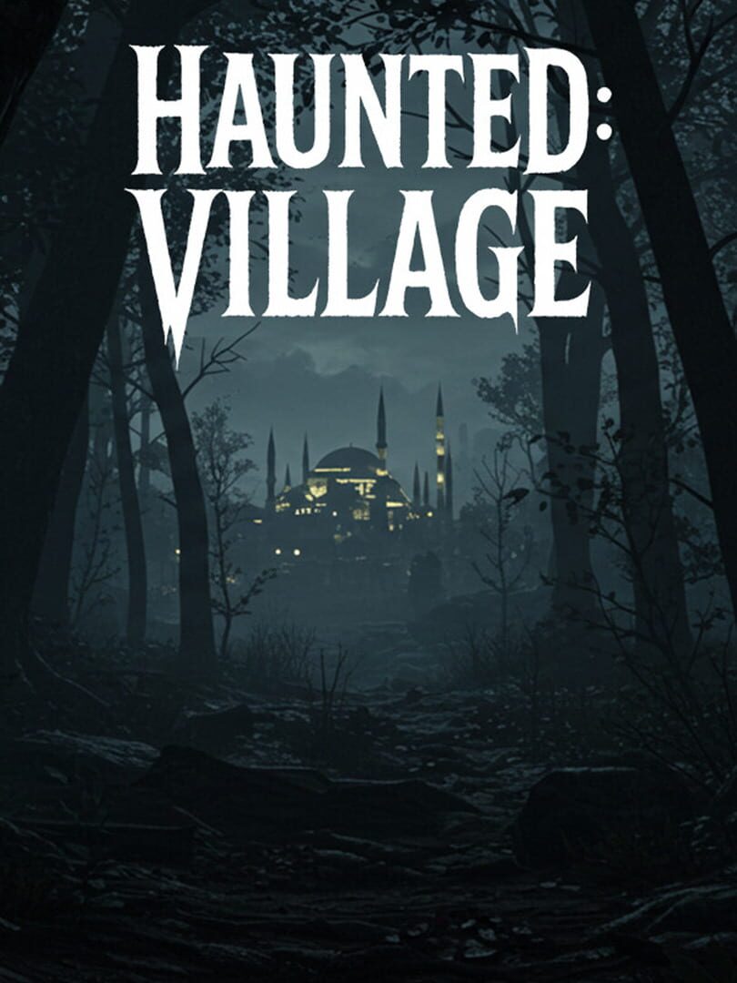 Haunted: Village