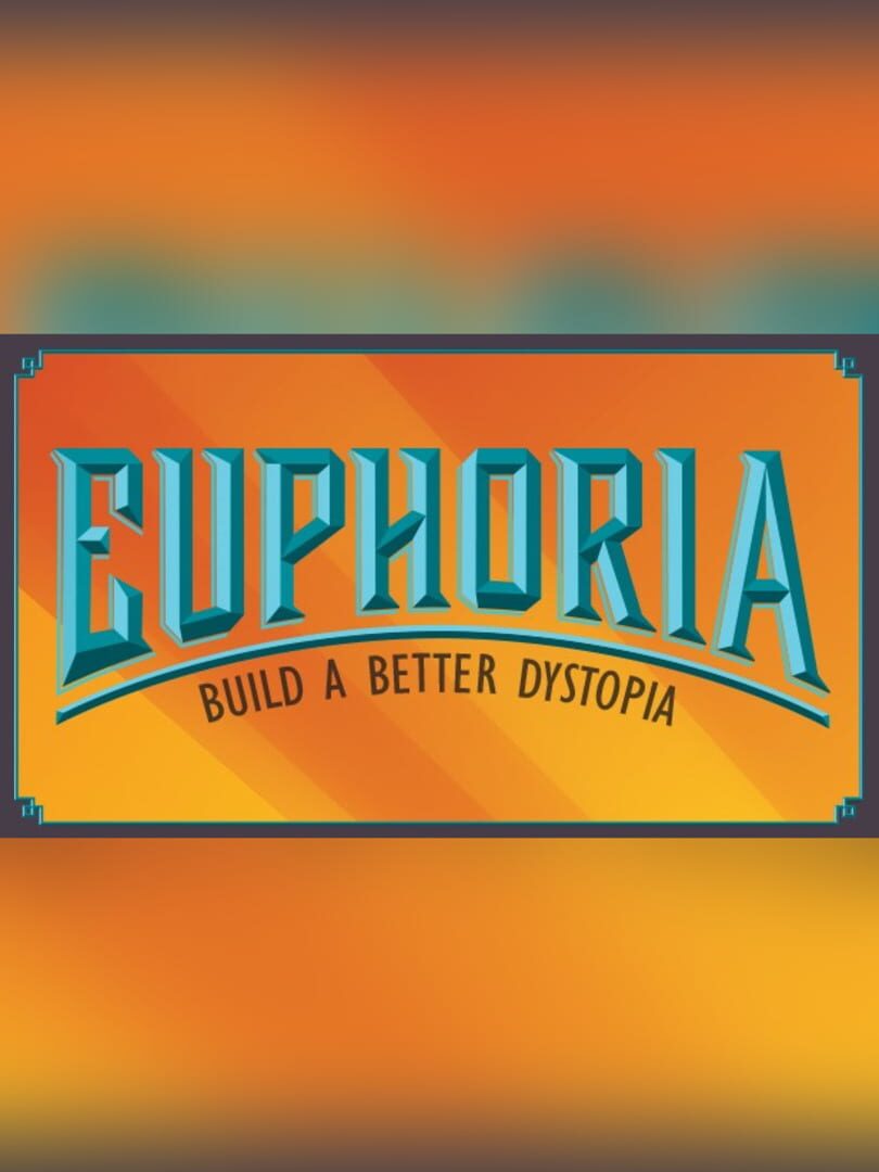 Tabletop Simulator: Euphoria - Build a Better Dystopia