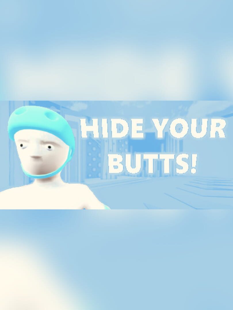 Hide Your Butts!