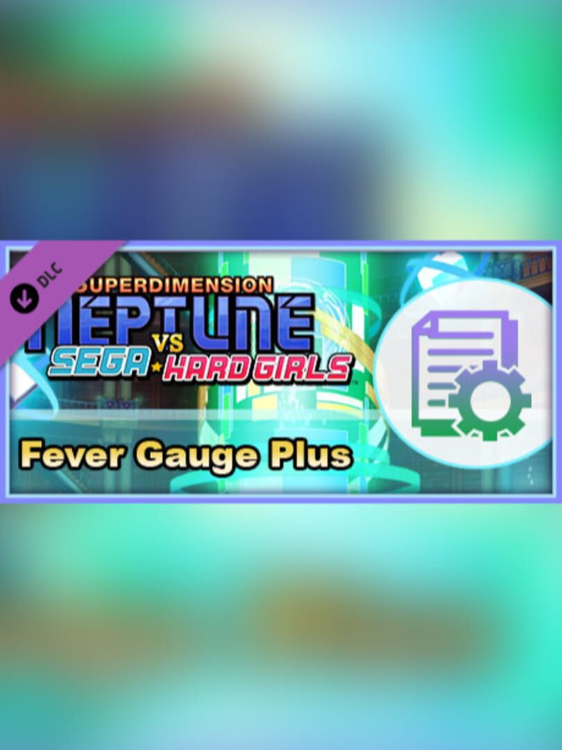 Superdimension Neptune vs. Sega Hard Girls: Fever Gauge Plus