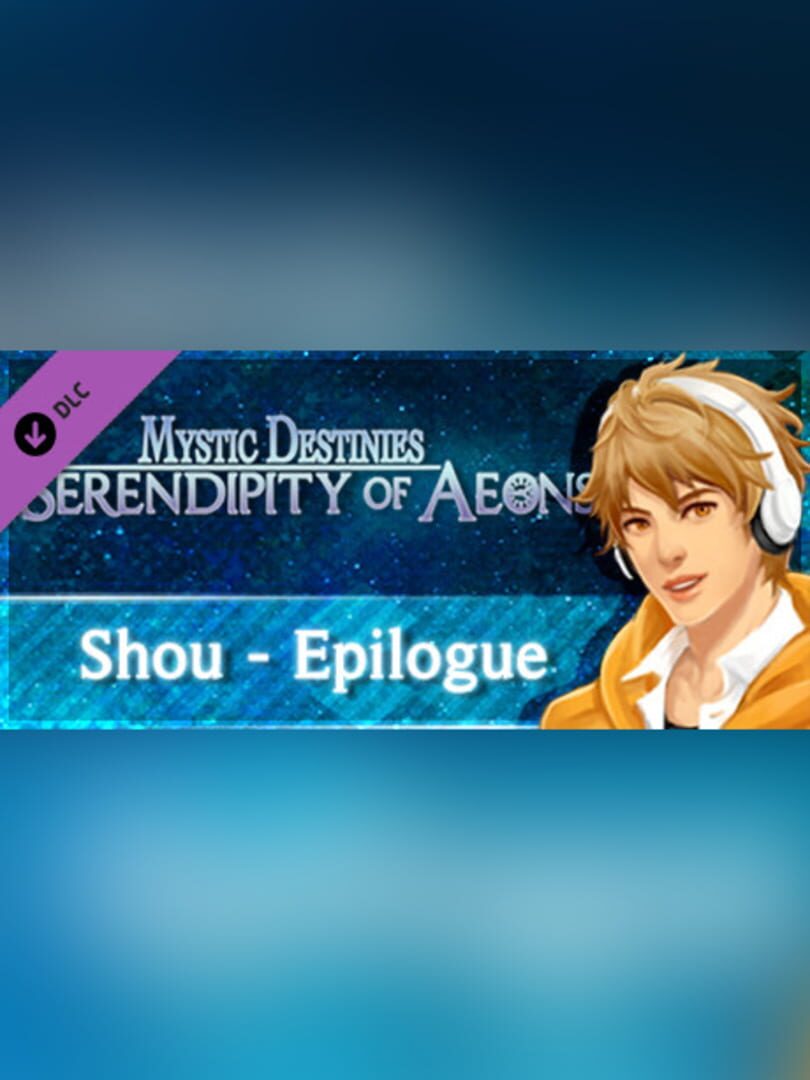 Mystic Destinies: Serendipity of Aeons - Shou Epilogue