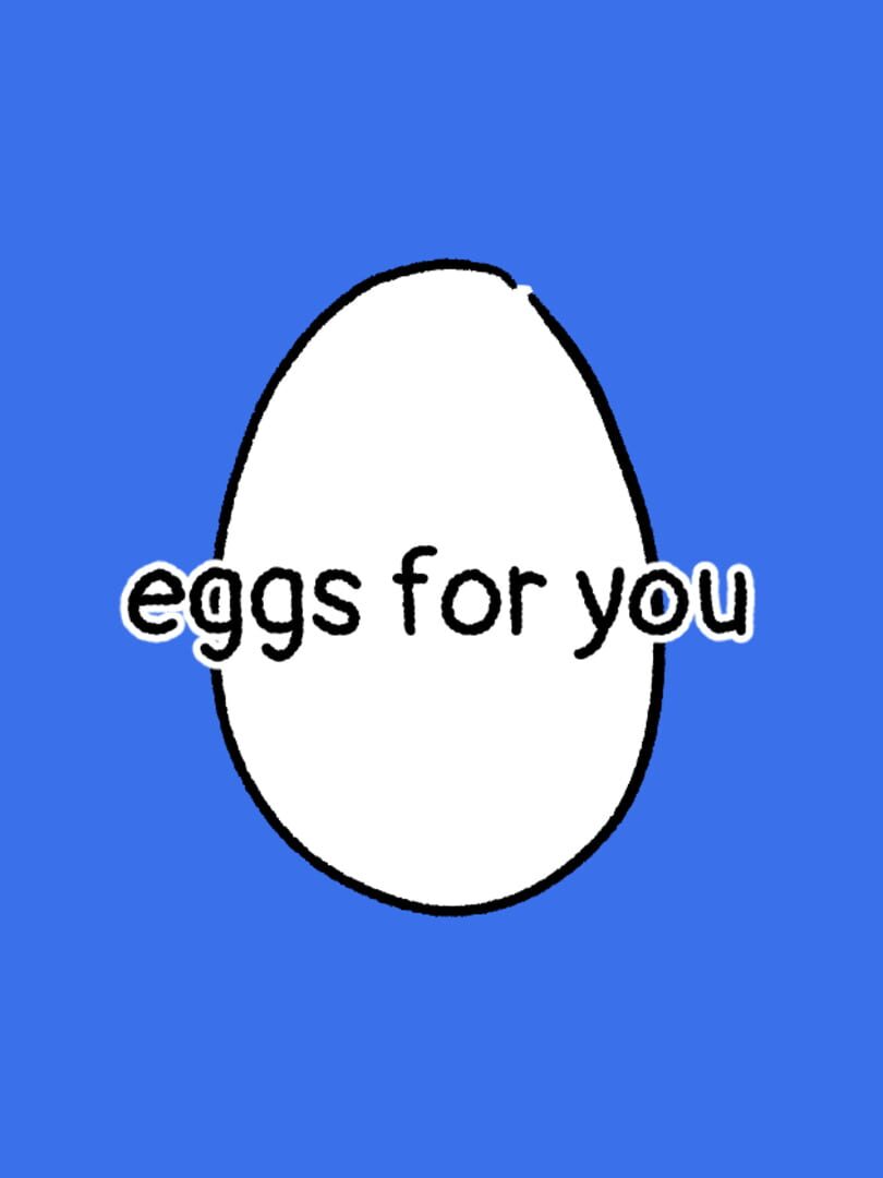 Eggs for You