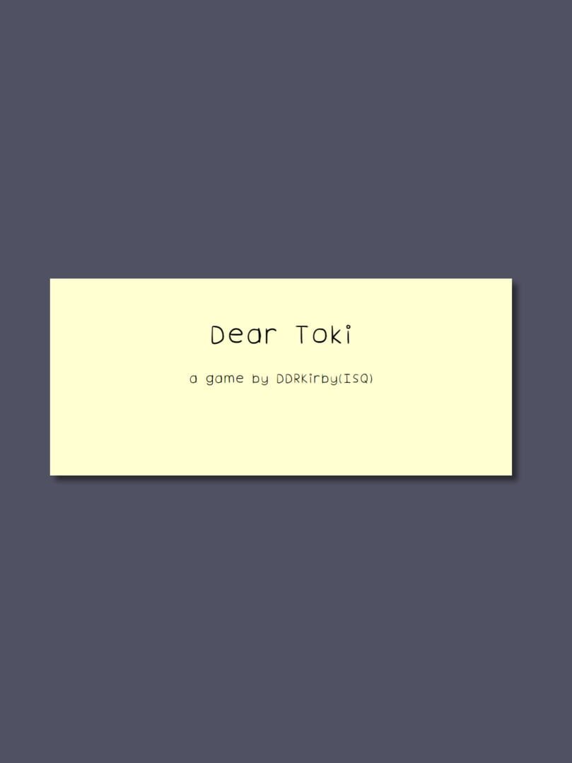 Dear Toki