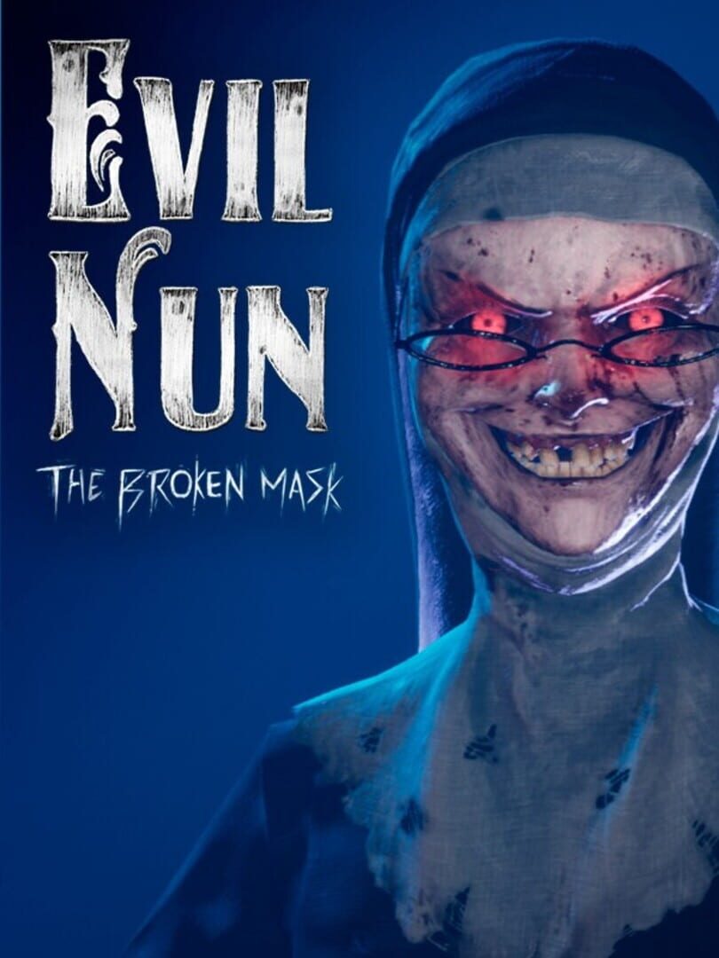 Evil Nun: The Broken Mask