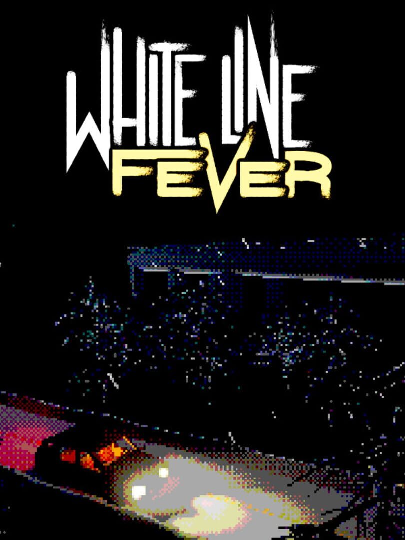 White Line Fever
