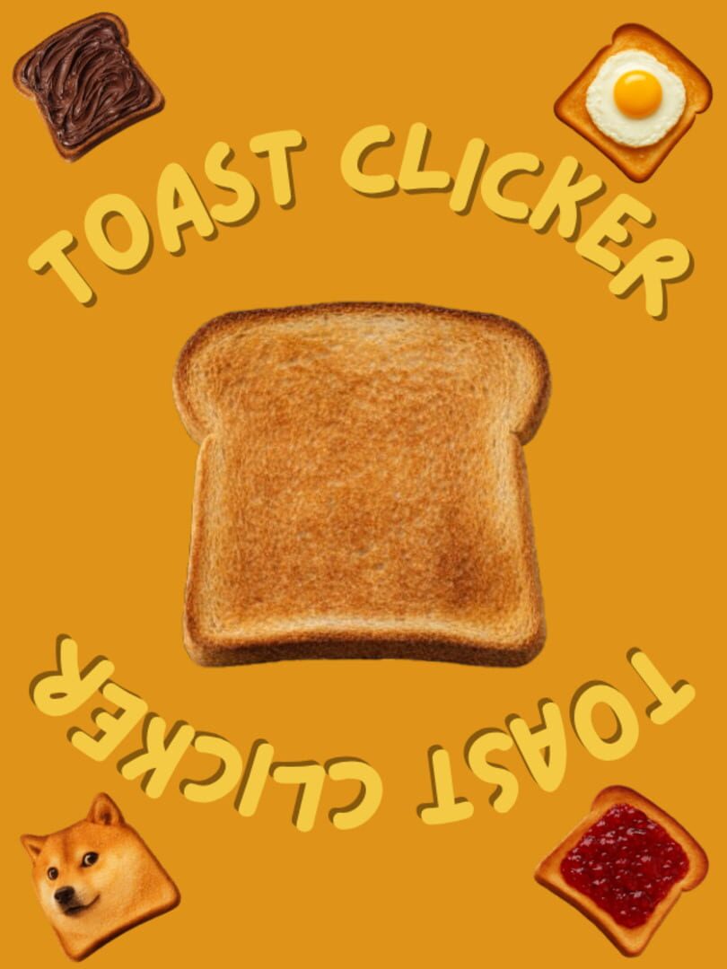 Toast Clicker