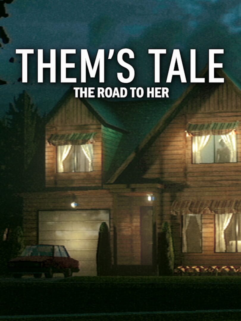 Them's Tale: The Road to Her