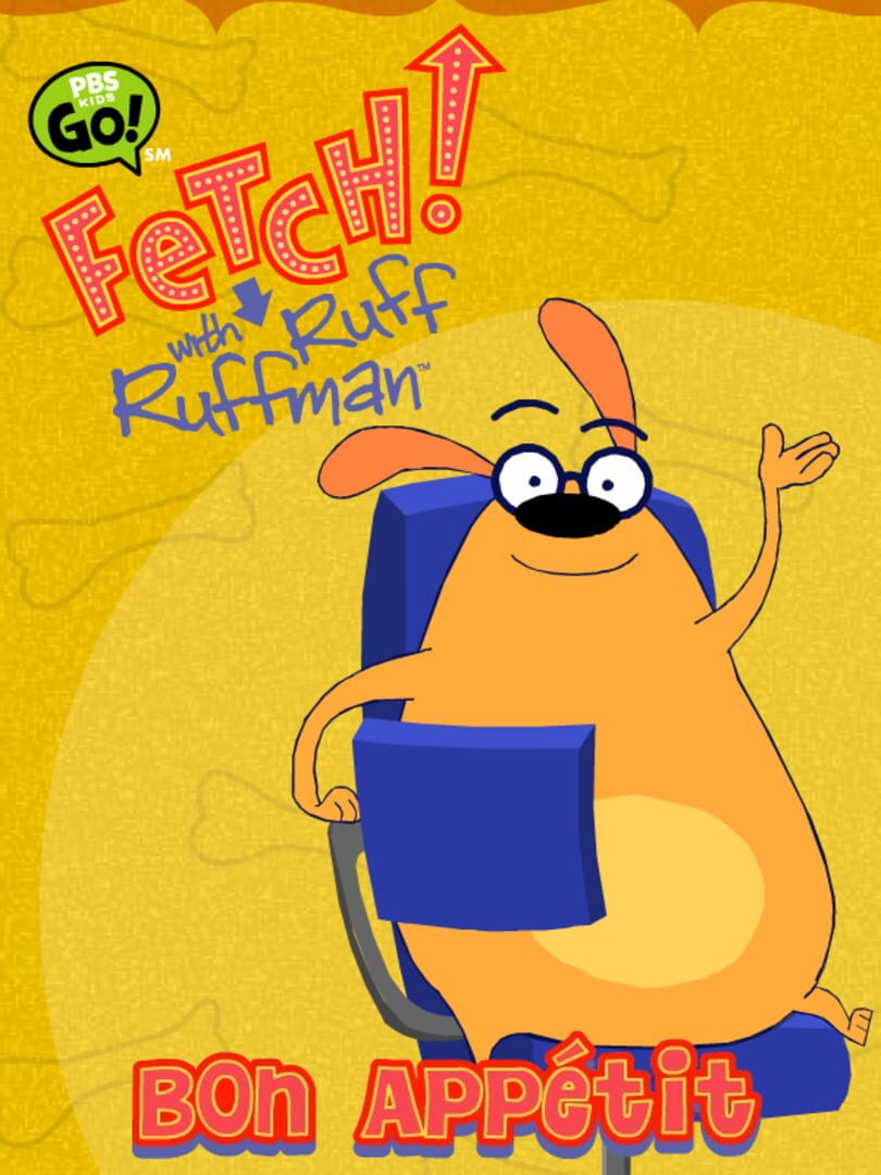 Fetch: Bon Appétit