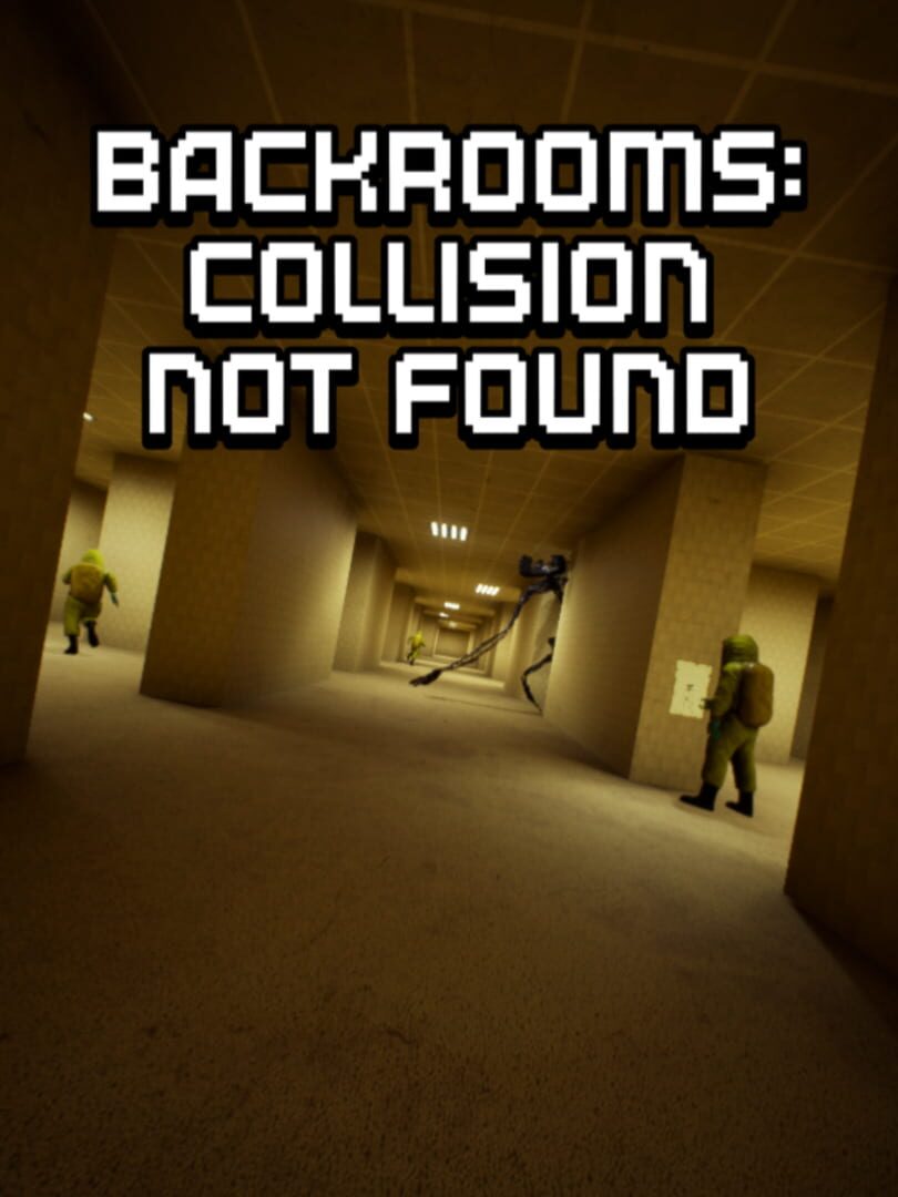 Backrooms: Collision Not Found
