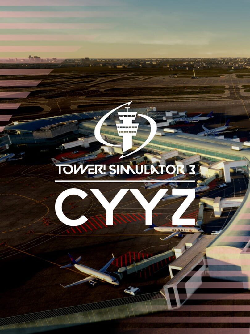 Tower! Simulator 3: CYYZ Airport