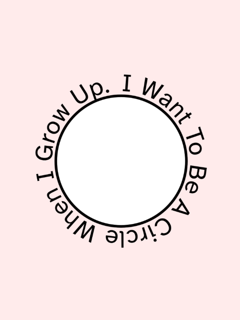 I Want To Be A Circle When I Grow Up. Cover
