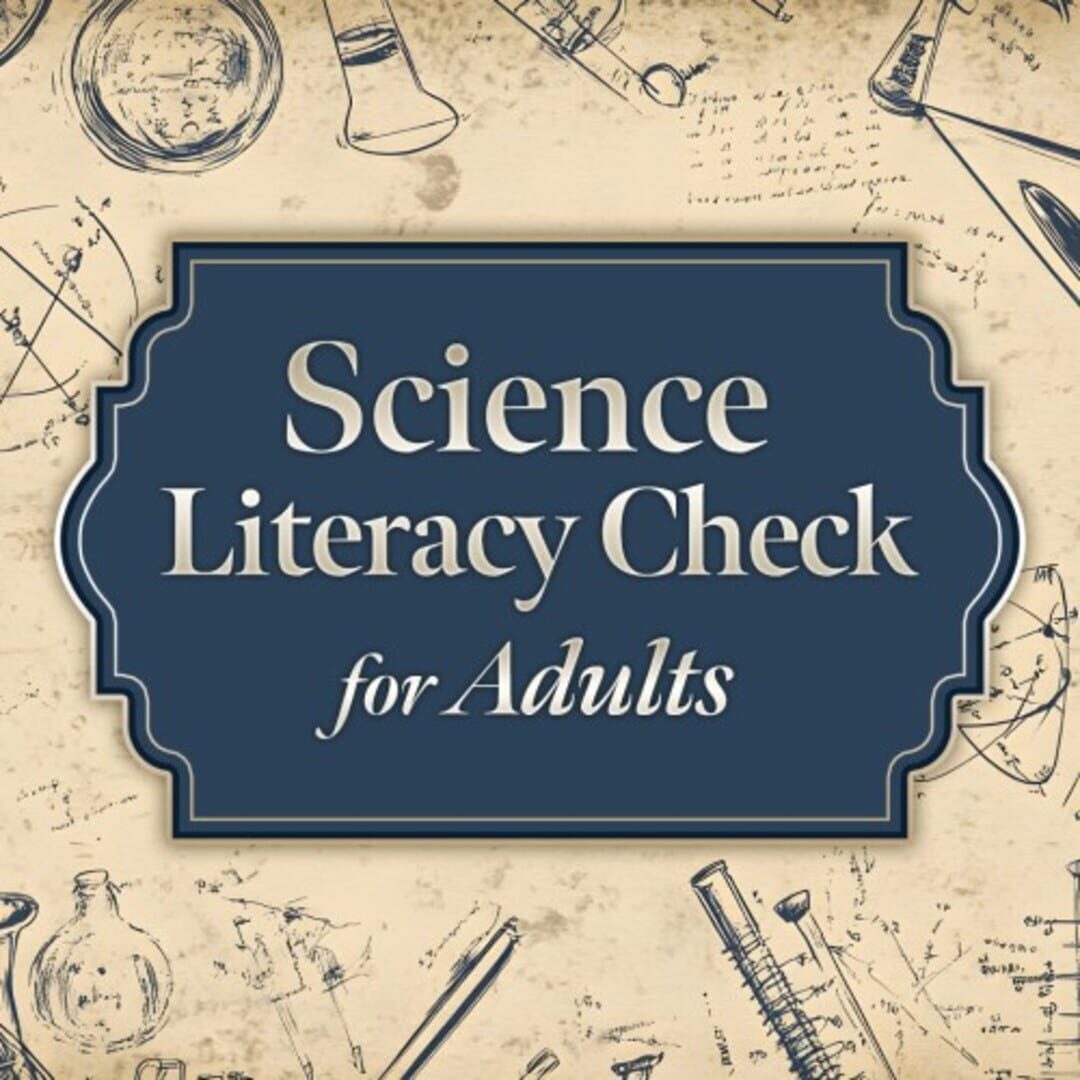 Science Literacy Check for Adults