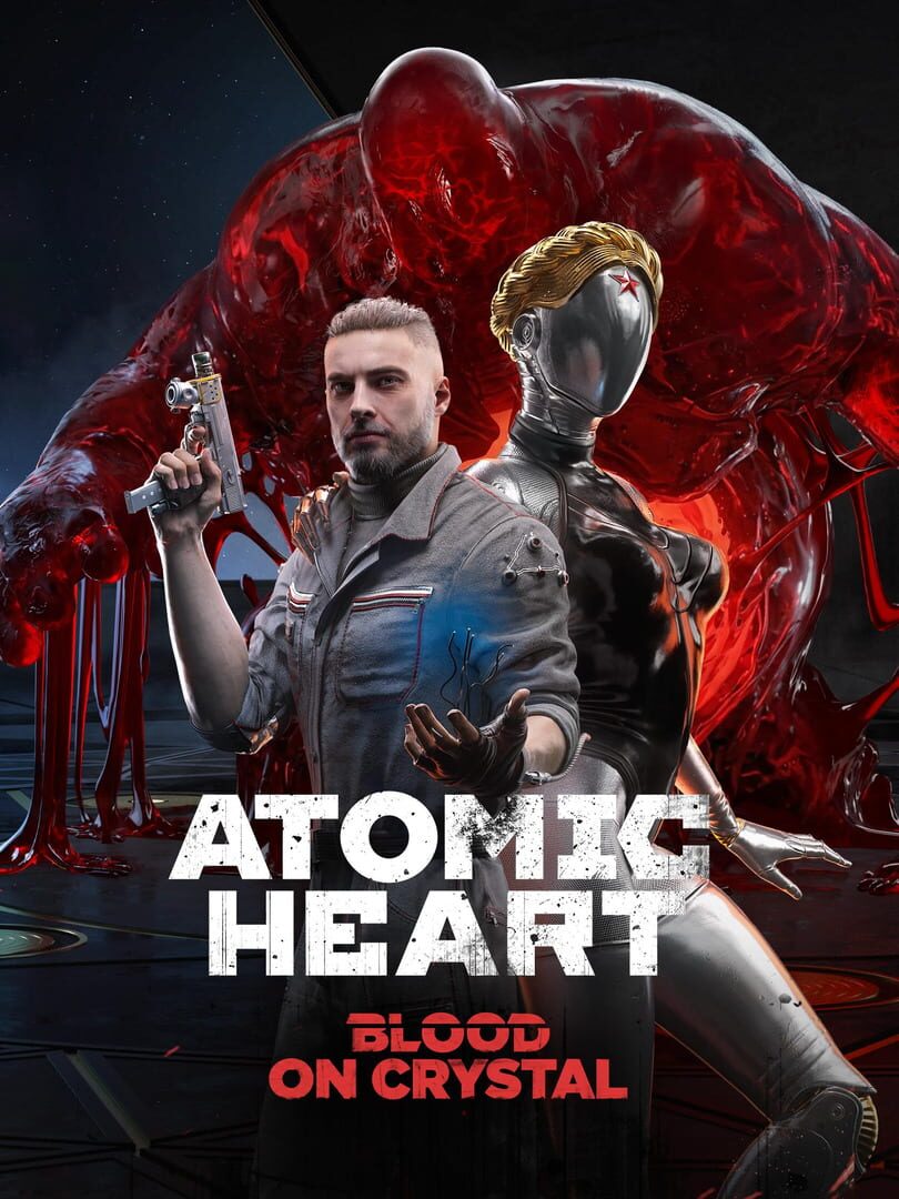 Atomic Heart: Blood on Crystal