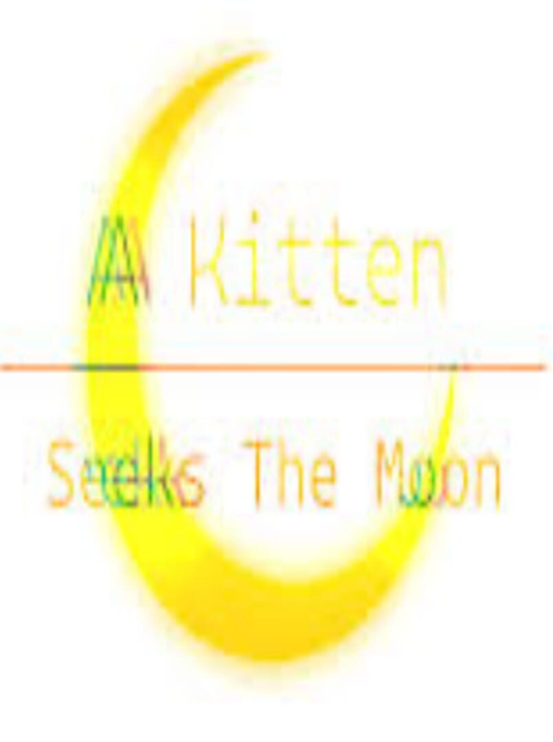 A Kitten Seeks the Moon