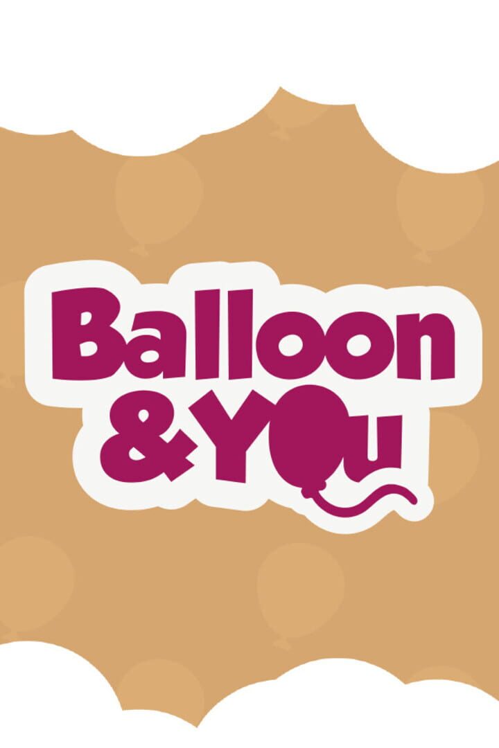 Balloon & You