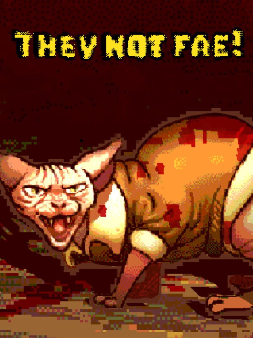They Not Fae!