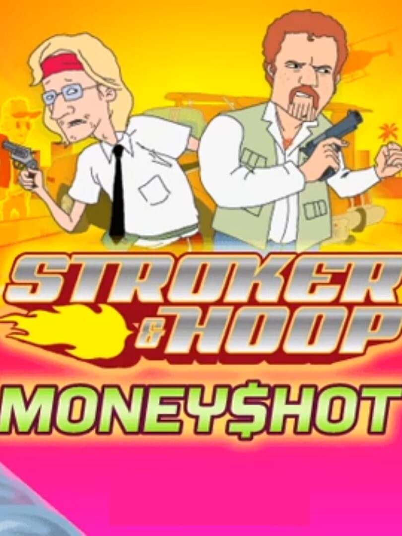 Stroker & Hoop: Moneyshot