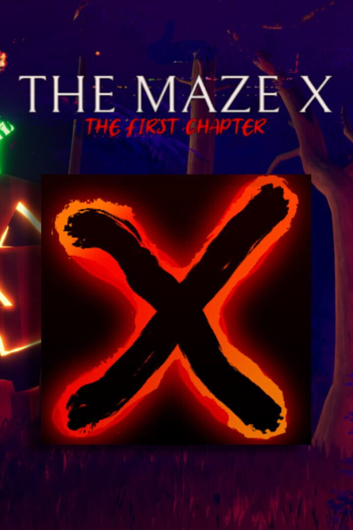 The Maze X: The First Chapter
