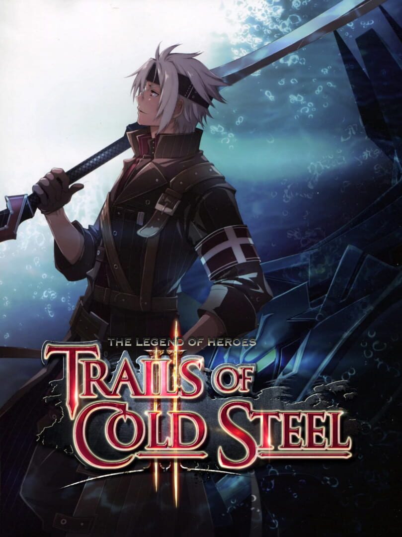 The Legend of Heroes: Trails of Cold Steel II - Relentless Edition