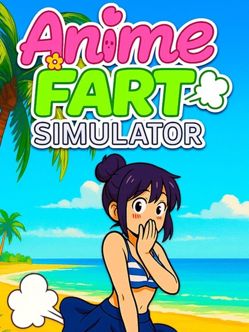 Anime Fart Simulator