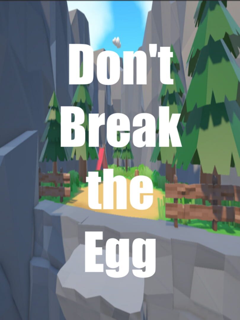 Don't Break the Egg