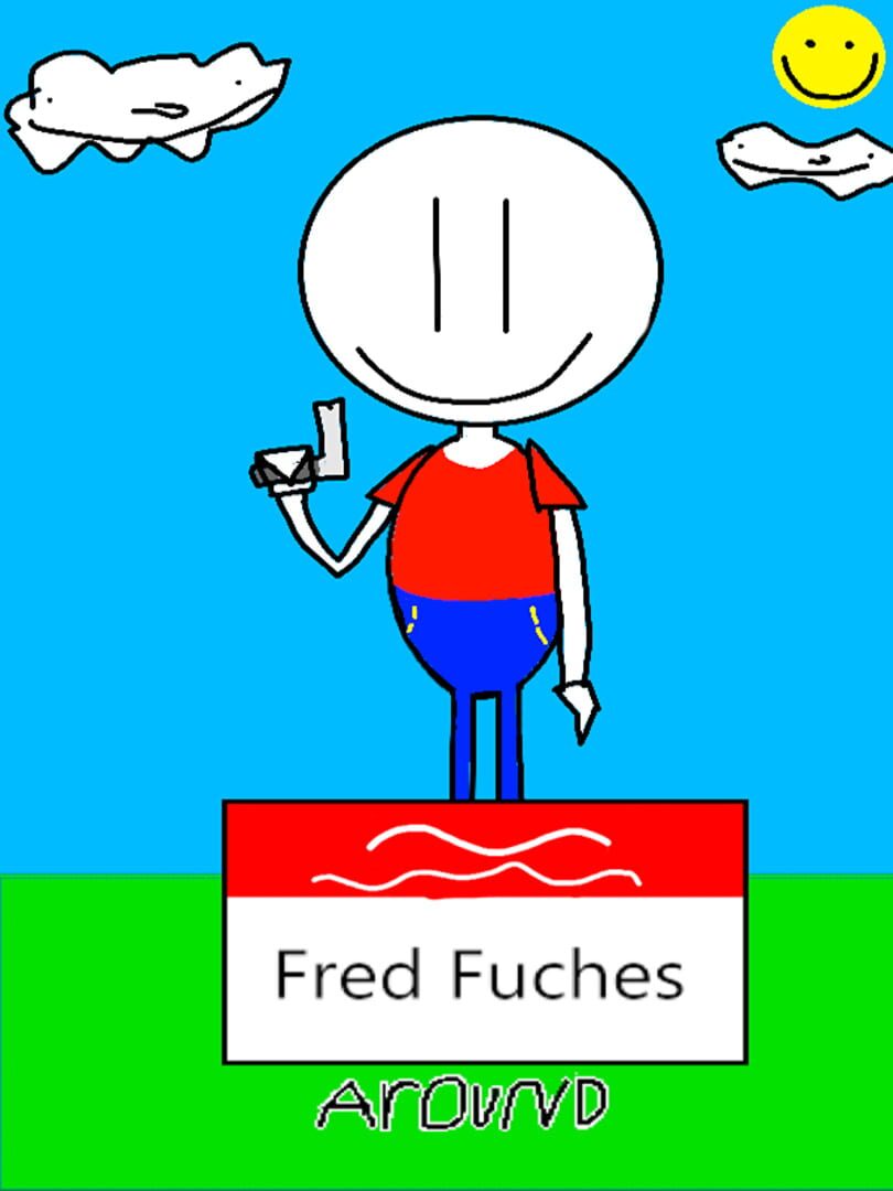 Fred Fuches Around