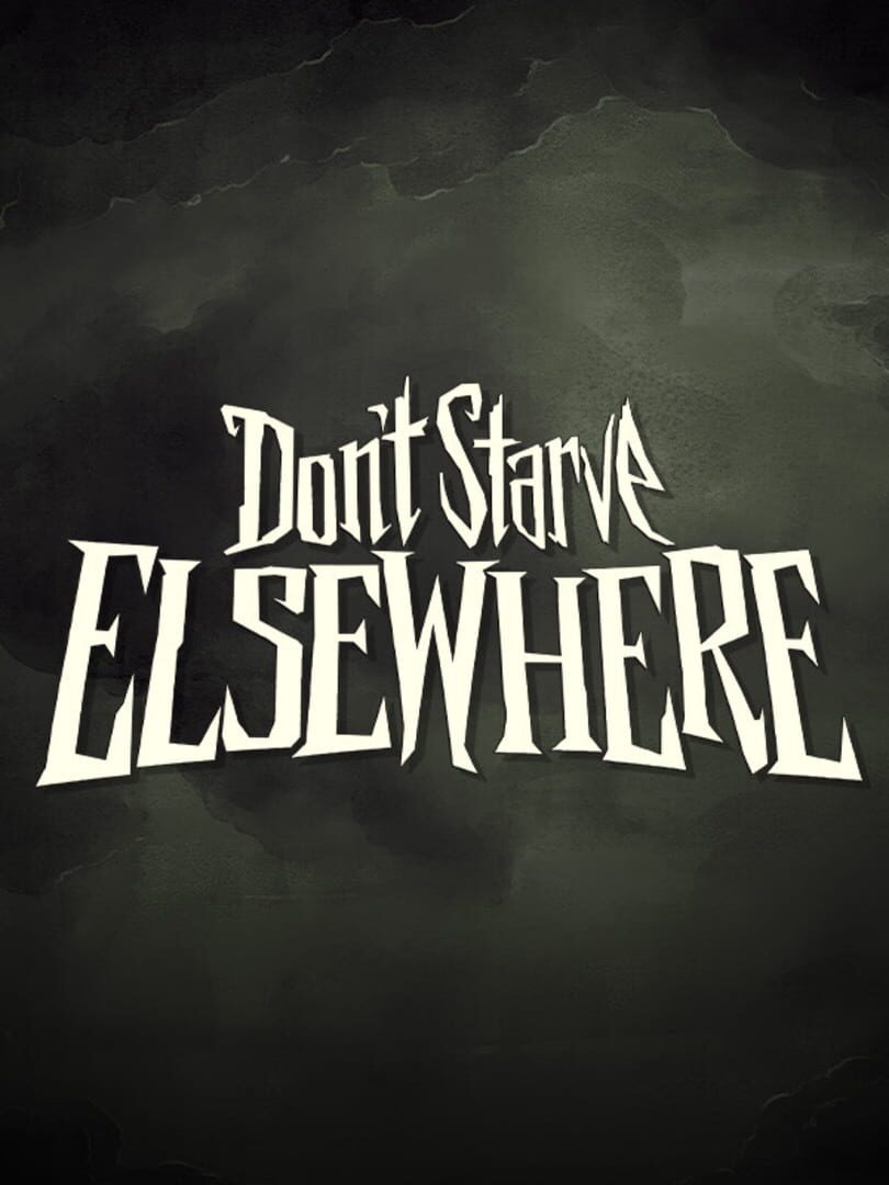 Don't Starve Elsewhere