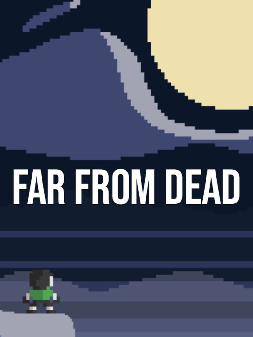 Far From Dead