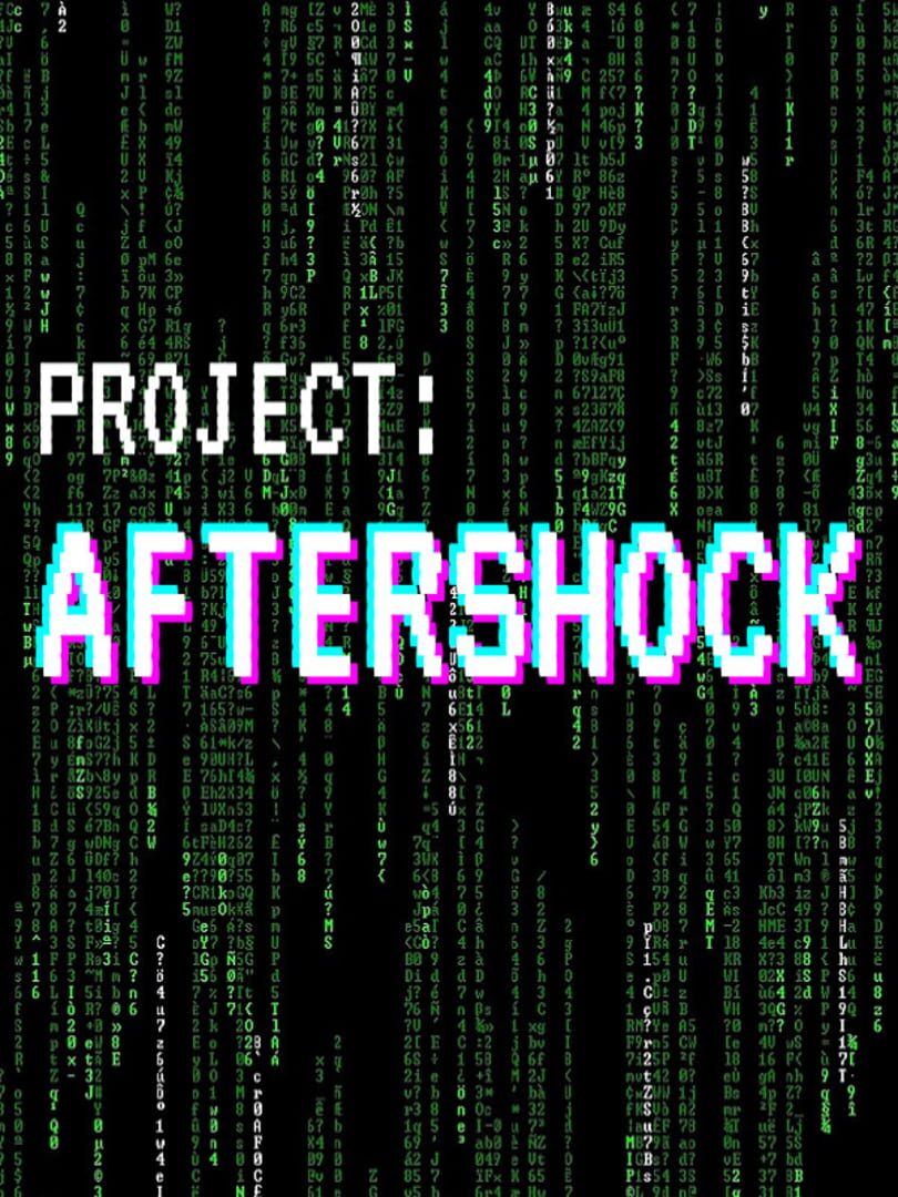 Project: Aftershock