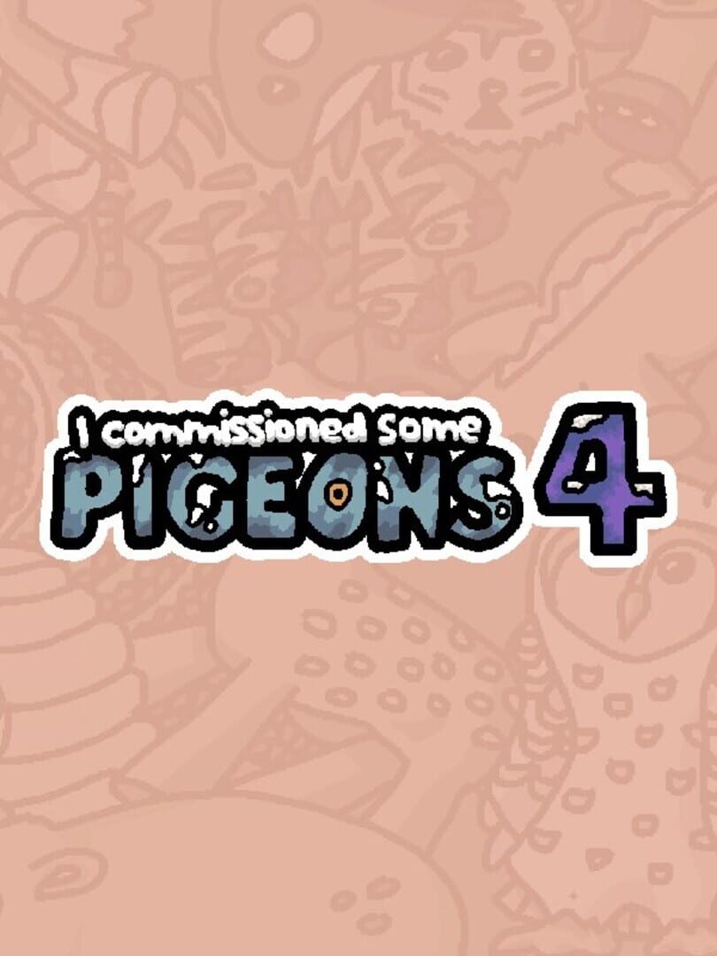 I Commissioned Some Pigeons 4