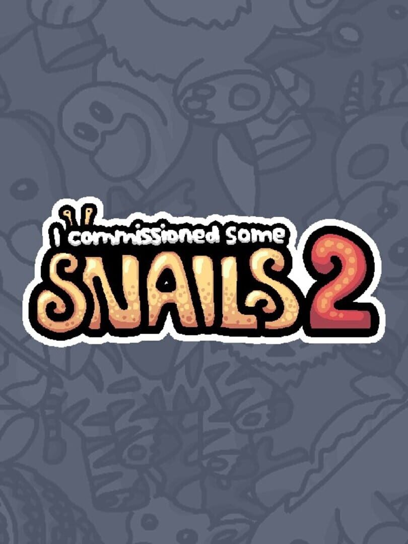 I Commissioned Some Snails 2