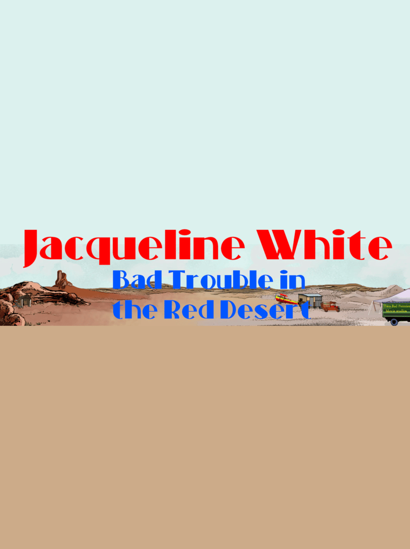Jacqueline White: Bad Trouble in the Red Desert Cover