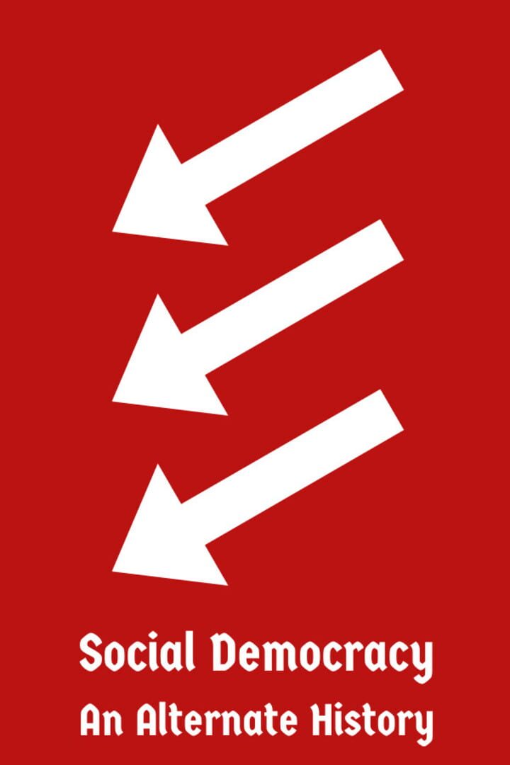 Social Democracy: An Alternate History