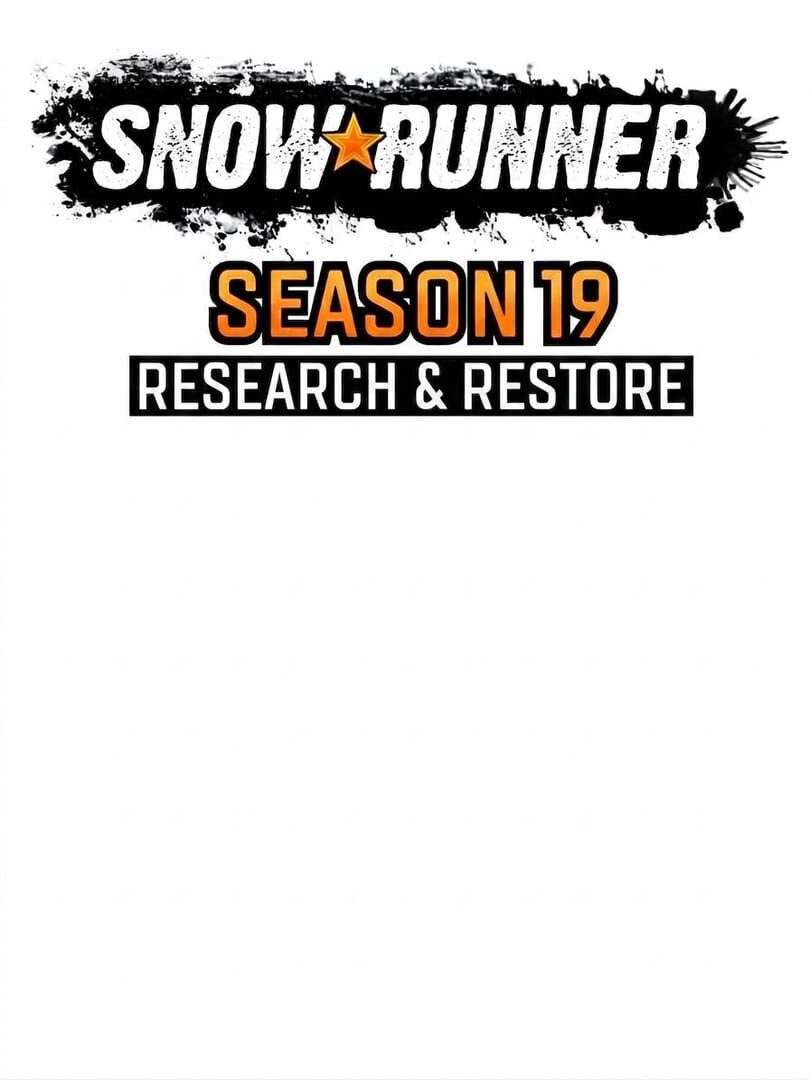 SnowRunner: Season 19 - Research & Restore