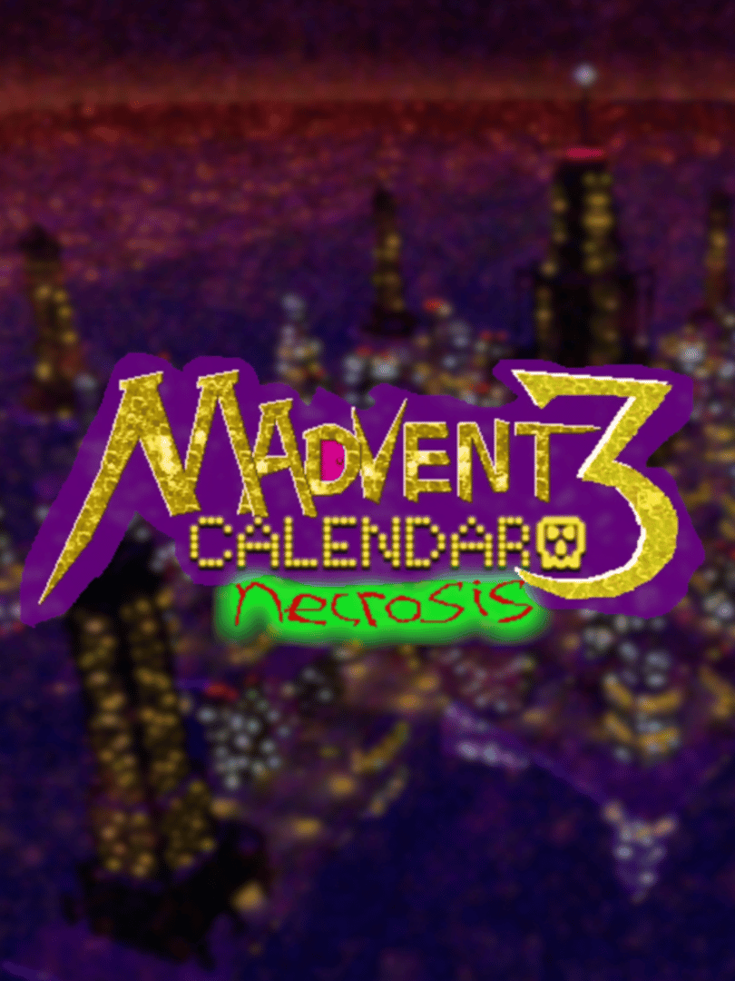 Madvent Calendar 3 Necrosis Cover