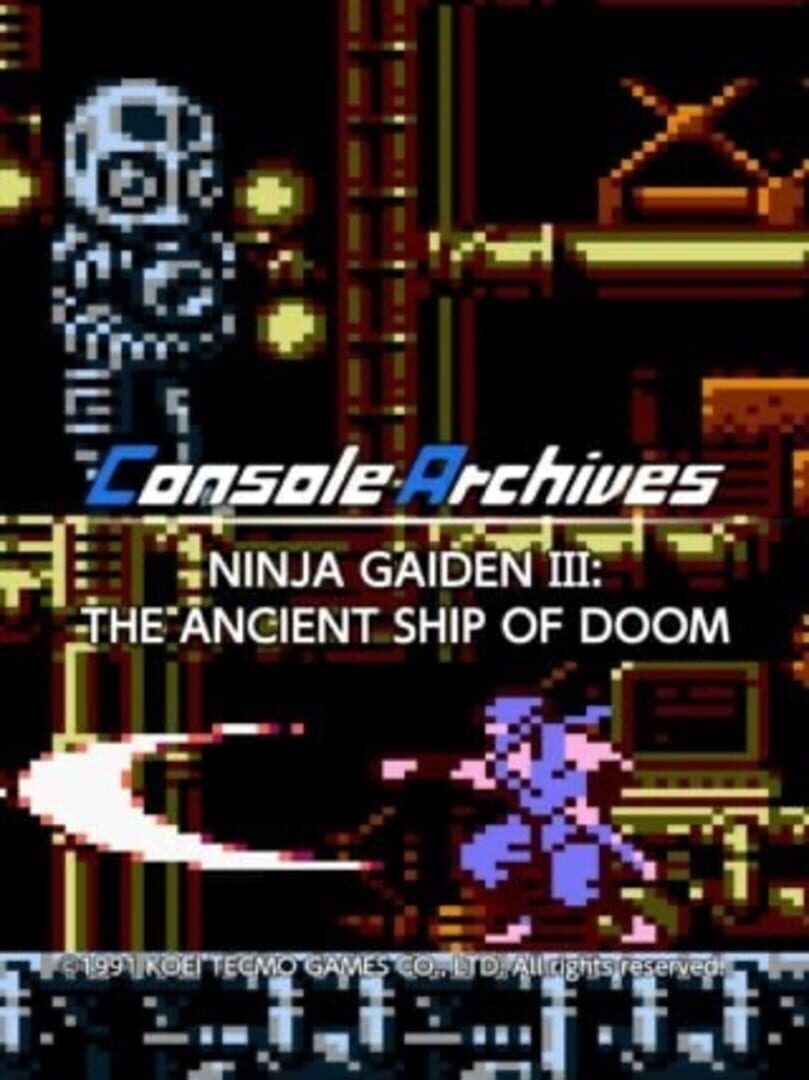 Port : Console Archives: Ninja Gaiden III - The Ancient Ship of Doom