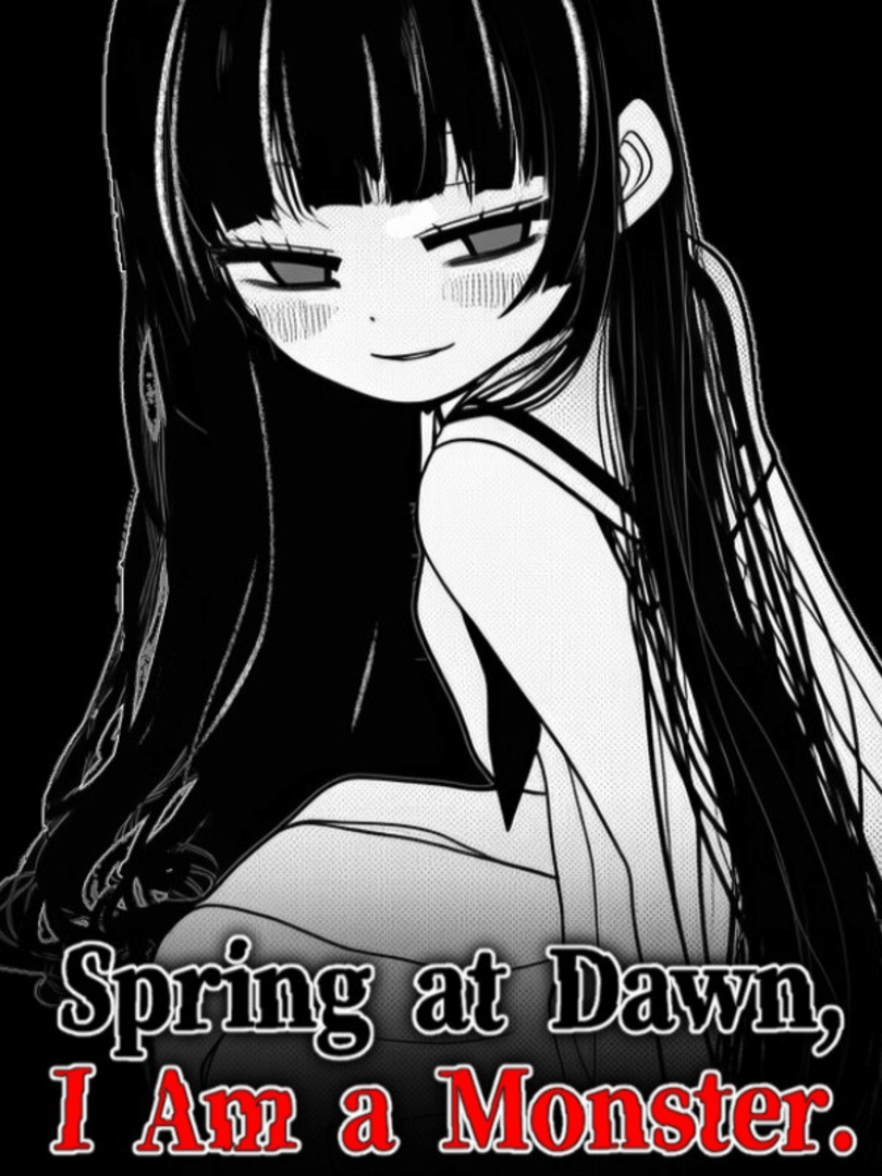 Spring at Dawn, I Am a Monster. Cover