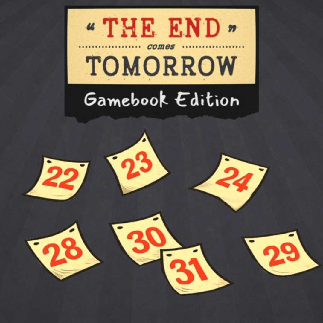 The End Comes Tomorrow: Gamebook Edition Cover