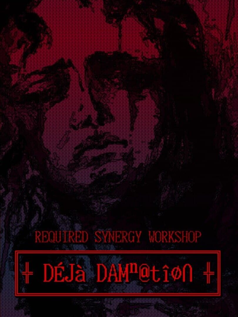Required Synergy Workshop: Deja Damnation