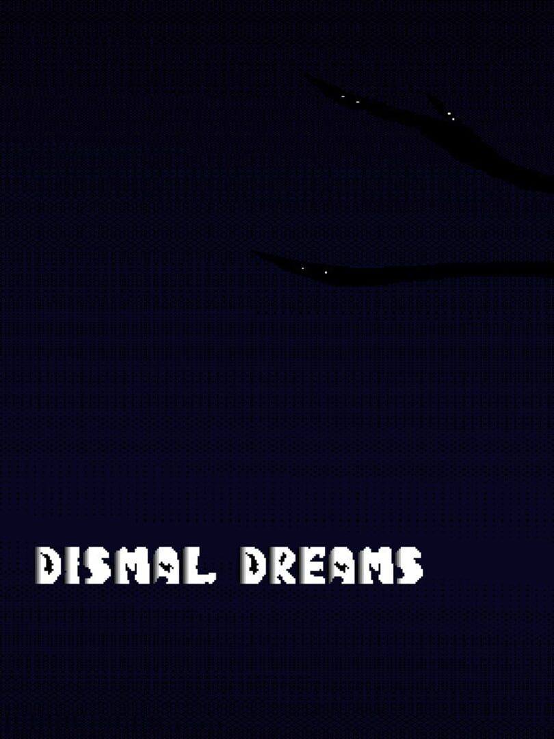 Dismal Dreams