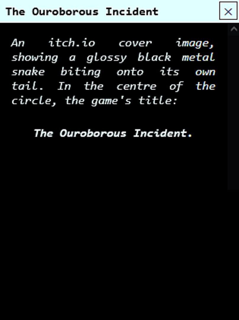 The Ouroborous Incident