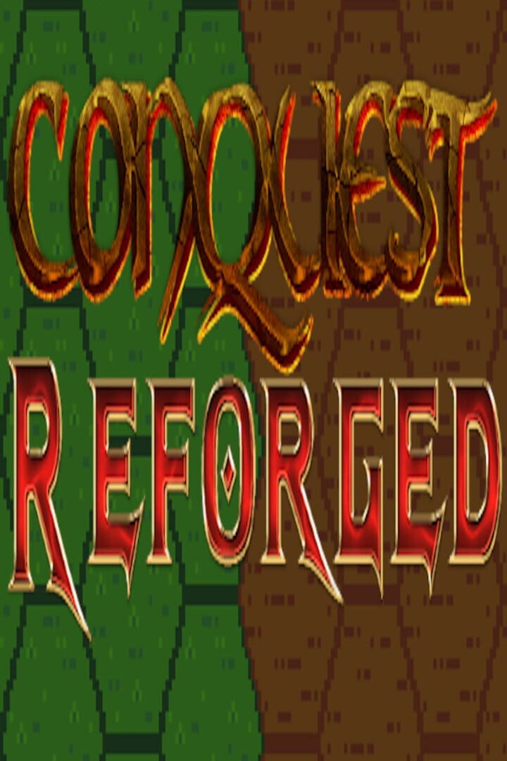 Conquest Reforged