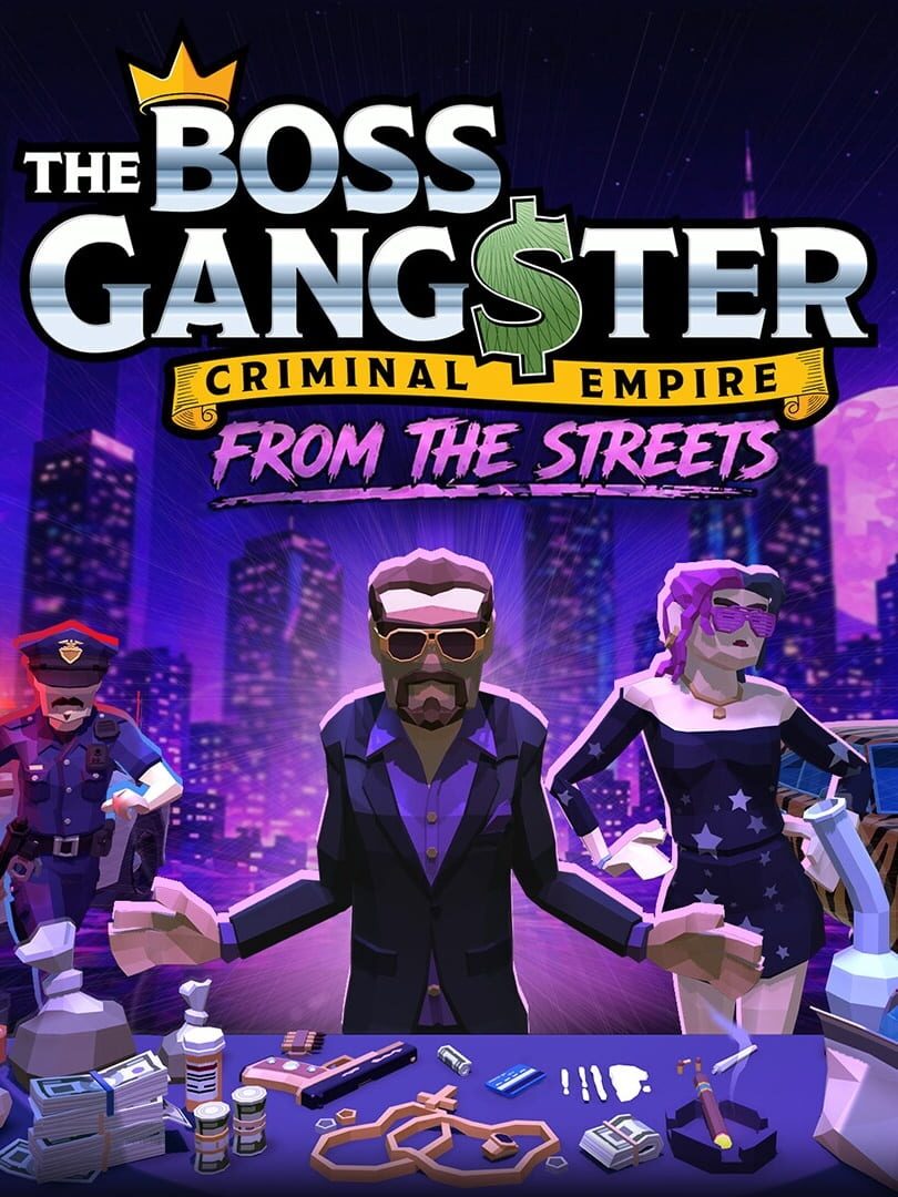 The Boss Gangster: Criminal Empire - From the Streets