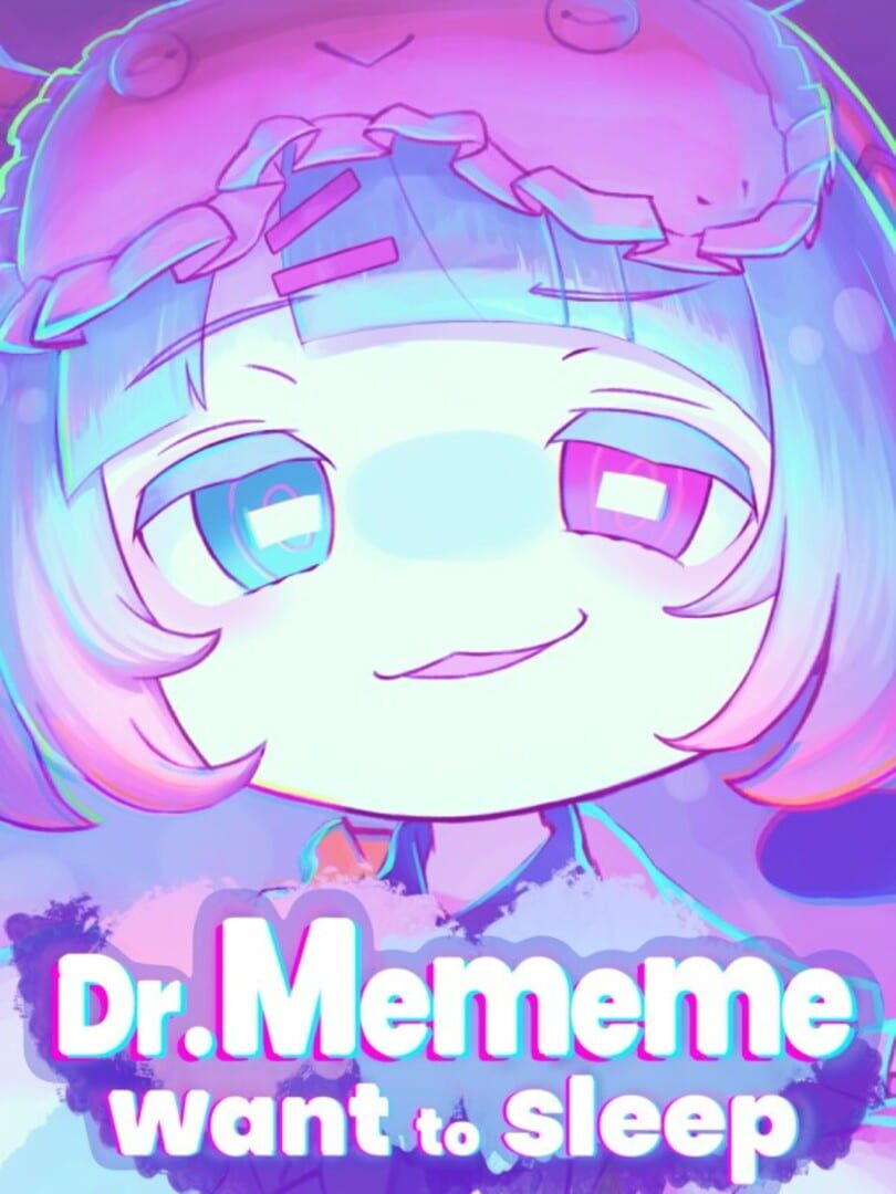 Dr.Mememe want to sleep