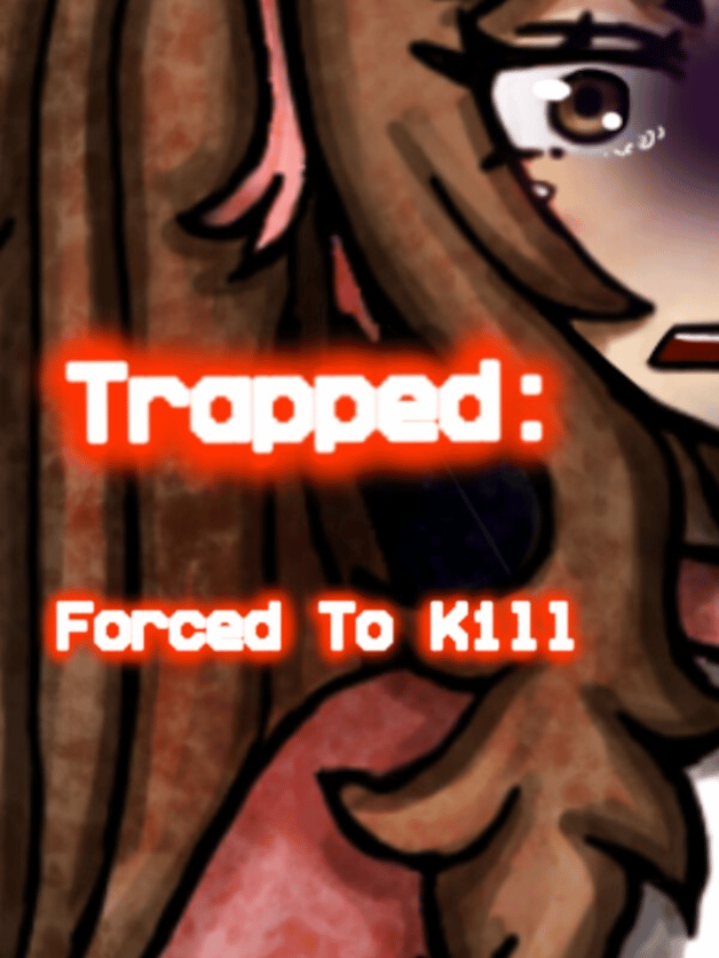 Trapped: Forced To Kill Cover