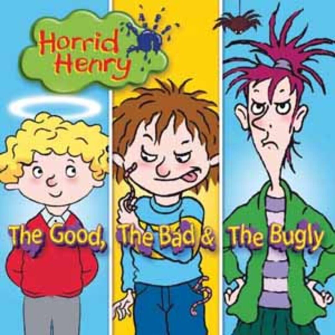 Cover image of Horrid Henry: The Good, The Bad and The Bugly