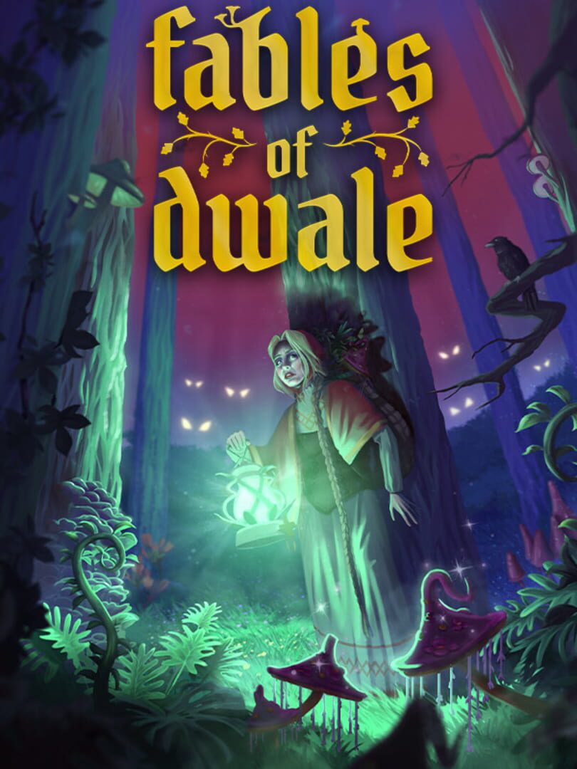 Jeu : Fables of Dwale